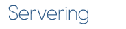Servering